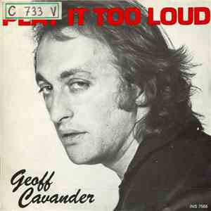Geoff Cavander - Play It Too Loud