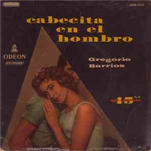 Gregorio Barrios - Cabecita En El Ombro