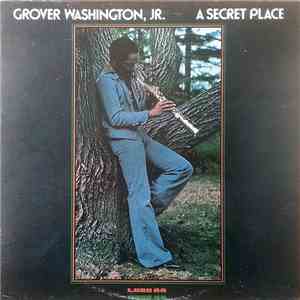Grover Washington, Jr. - A Secret Place