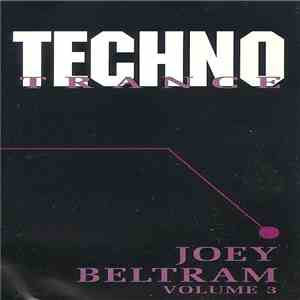 Joey Beltram - Trance Techno Volume 3