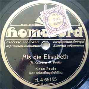 Kees Pruis / Stella Seemer En Kees Pruis - Als Die Elisabeth / Veronika, Mijn Troelala