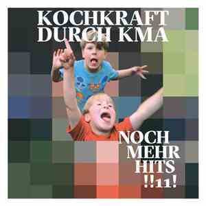 Kochkraft durch KMA - Noch mehr Hits !!11!