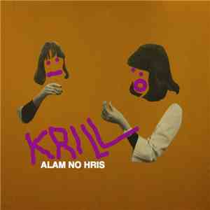Krill  - Alam No Hris