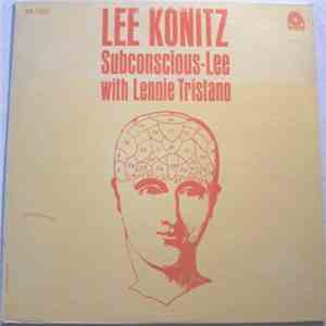 Lee Konitz With Lennie Tristano - Subconscious-Lee