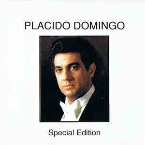 Placido Domingo - Special Edition - Operatic Arias & Scenes