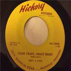 Rusty & Doug - Your Crazy, Crazy Heart / Hey, You There