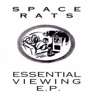 Space Rats - Essential Viewing E.P