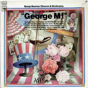 The Banjo Barons - Songs From The Hit Musical George M!