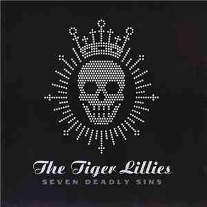 The Tiger Lillies - Seven Deadly Sins