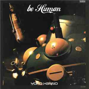 Yoko Kanno - Be Human