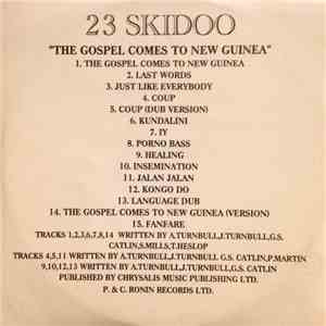 23 Skidoo - The Gospel Comes To New Guinea