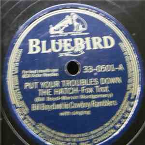 Bill Boyd And His Cowboy Ramblers - Put Your Troubles Down The Hatch / Jenn ...