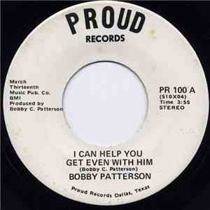 Bobby Patterson - I Can Help You Get Even With Him