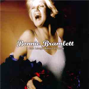 Bonnie Bramlett - I Can Laugh About it Now