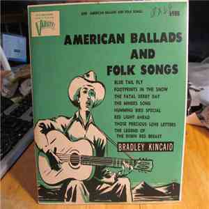 Bradley Kincaid - American Ballads And Folk Songs