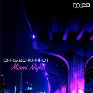 Chris Bernhardt - Miami Nights - Part 1