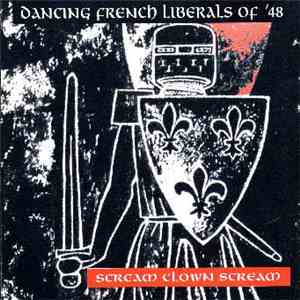 Dancing French Liberals Of '48 - Scream Clown Scream