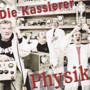 Die Kassierer - Physik