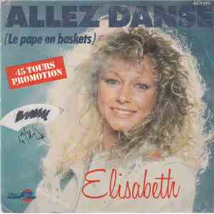 Elisabeth  - Allez Danse (Le Pape En Baskets)