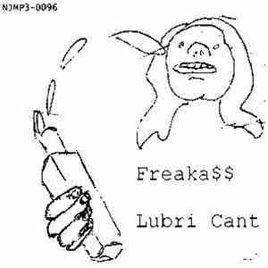 Freaka$$ - Lubri Cant