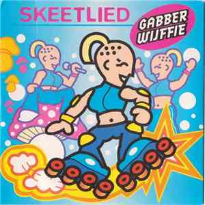 Gabberwijffie - Skeetlied