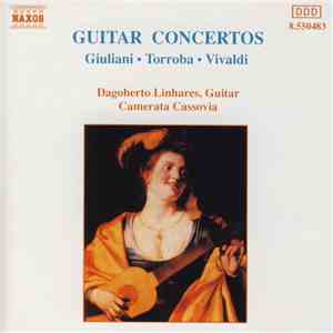 Giuliani • Torroba • Vivaldi / Dagoberto Linhares, Camerata Cassovia - Guit ...