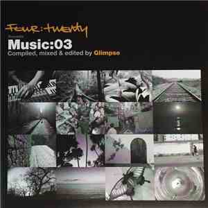 Glimpse - Four:Twenty Recordings Presents Music:03