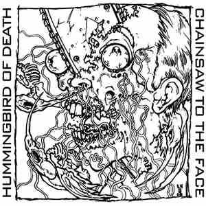 Hummingbird Of Death / Chainsaw To The Face - Hummingbird Of Death / Chains ...