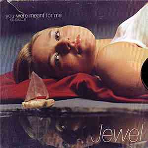 Jewel - You Were Meant For Me