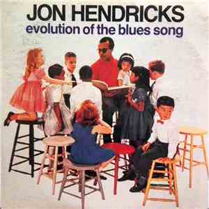 Jon Hendricks - Evolution Of The Blues Song