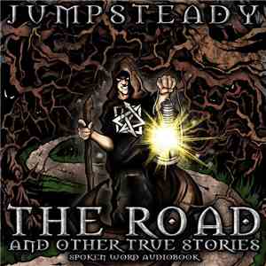 Jumpsteady - The Road And Other True Stories