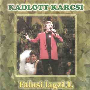 Kadlott Karcsi - Falusi Lagzi 1.