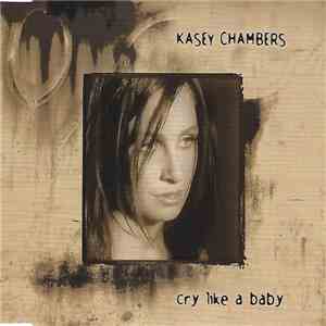 Kasey Chambers - Cry Like A Baby