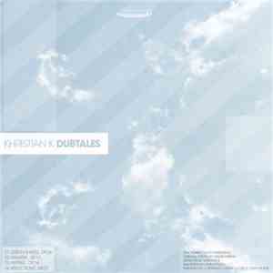 Khristian K - Dubtales