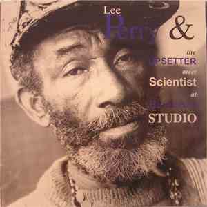 Lee Perry & The Upsetter Meet Scientist - At Black Ark Studio