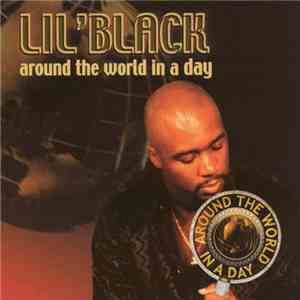 Lil' Black - Around The World In A Day