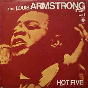 Louis Armstrong And His Hot Five - The Louis Armstrong Story Vol. 1