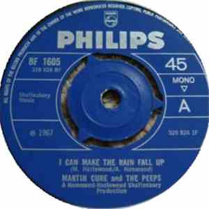 Martin Cure & The Peeps - I Can Make The Rain Fall Up / It's All Over Now