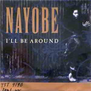 Nayobe - I'll Be Around