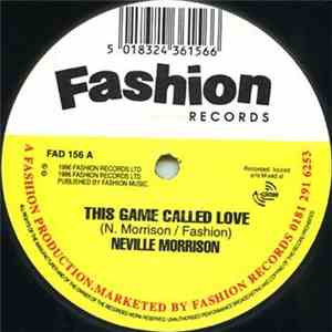 Neville Morrison / Dub Organiser Meets Mafia, Fluxy, Bubblers & The Mule - This Game Called Love/Whe' Dem A Go Do?/Dub Dem
