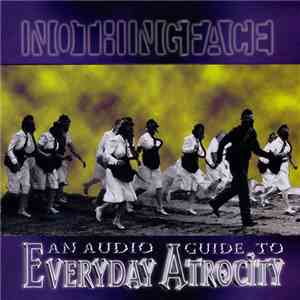 Nothingface  - An Audio Guide To Everyday Atrocity