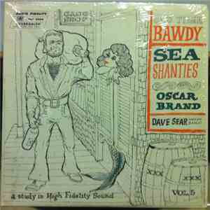 Oscar Brand - Bawdy Sea Shanties Vol 5