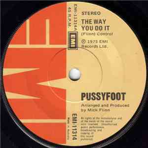 Pussyfoot - The Way You Do It