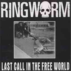 Ringworm - Last Call In The Free World