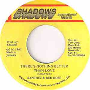 Sanchez & Anthony Red Rose - There's Nothing Better Than Love