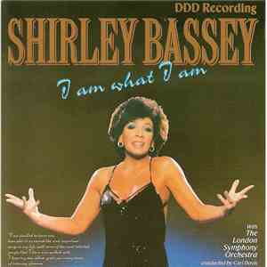 Shirley Bassey With The London Symphony Orchestra - I Am What I Am