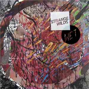 Strange Wilds - Wet