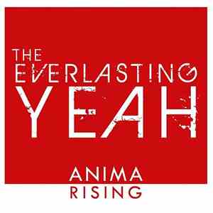 The Everlasting Yeah - Anima Rising