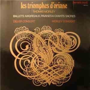 Thomas Morley - Deller Consort • Morley Consort - Les Triomphes D'Oriane