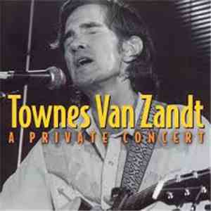 Townes Van Zandt - A Private Concert